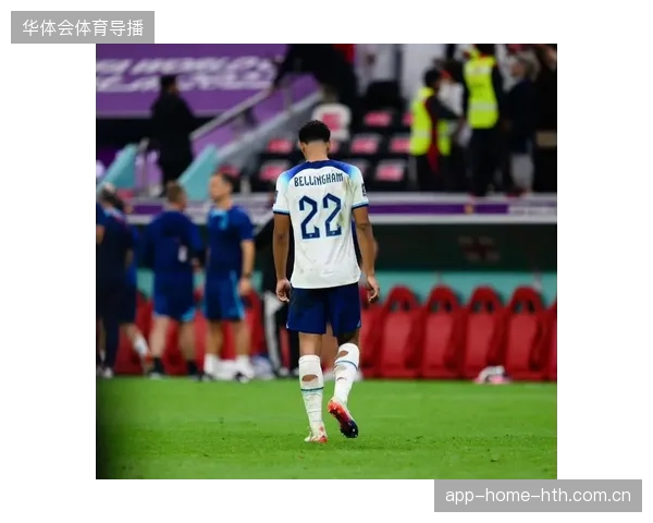 贝林厄姆以稳定的高评分和超高传球准确率，成为英格兰备战2026世界杯的中场节拍器